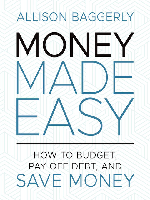 Title details for Money Made Easy by Allison Baggerly - Available